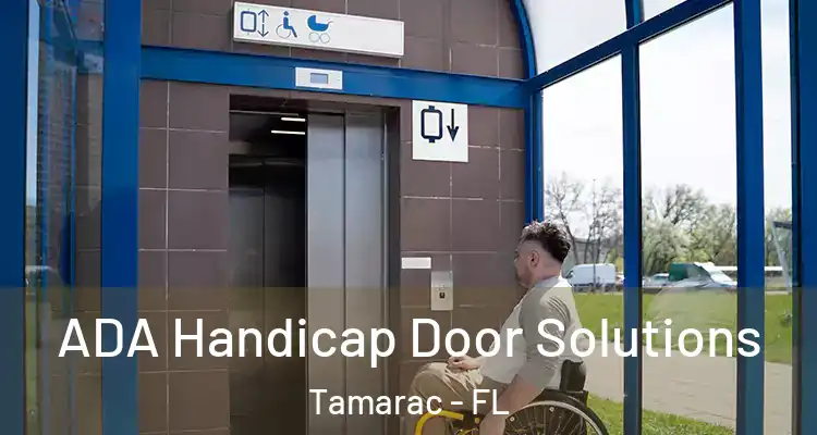  ADA Handicap Door Solutions Tamarac - FL