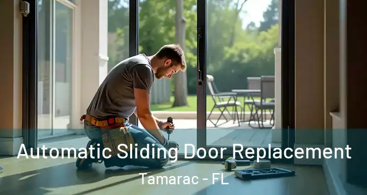  Automatic Sliding Door Replacement Tamarac - FL