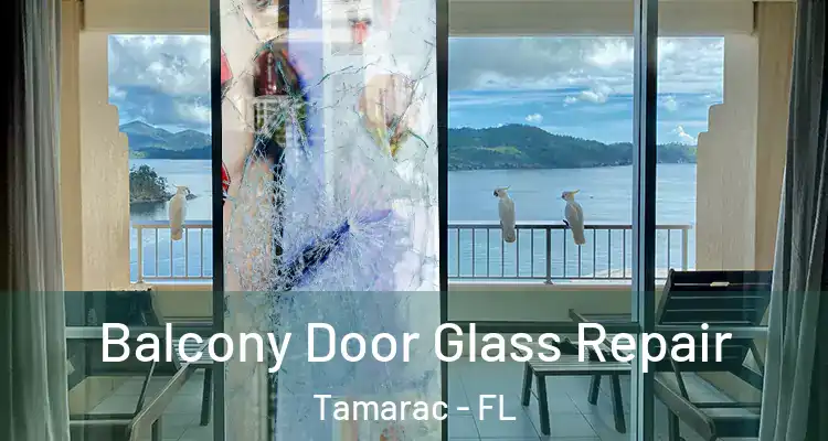  Balcony Door Glass Repair Tamarac - FL