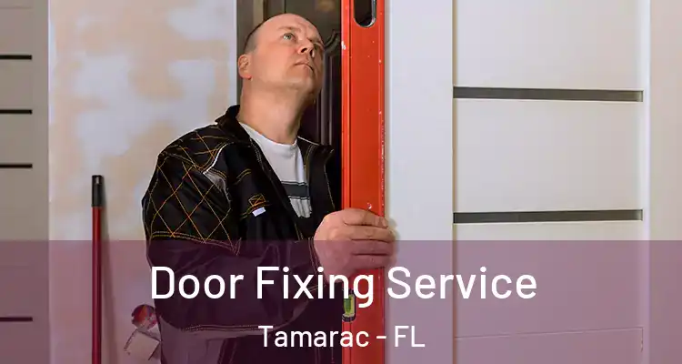  Door Fixing Service Tamarac - FL
