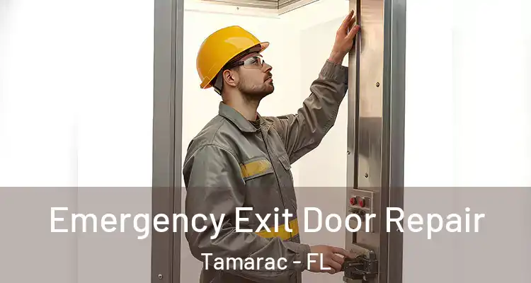  Emergency Exit Door Repair Tamarac - FL