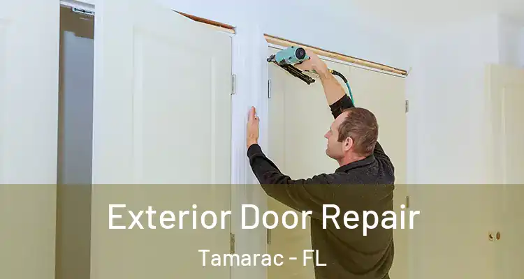  Exterior Door Repair Tamarac - FL