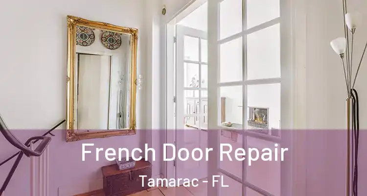  French Door Repair Tamarac - FL