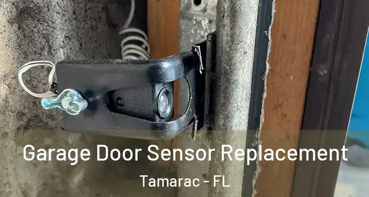  Garage Door Sensor Replacement Tamarac - FL