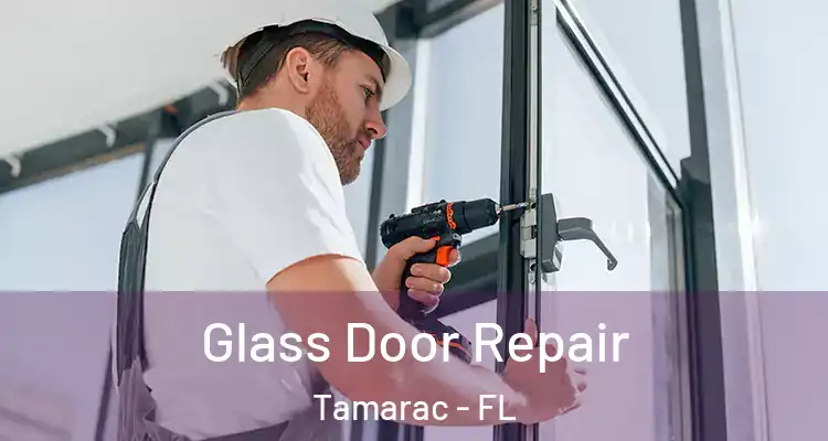  Glass Door Repair Tamarac - FL