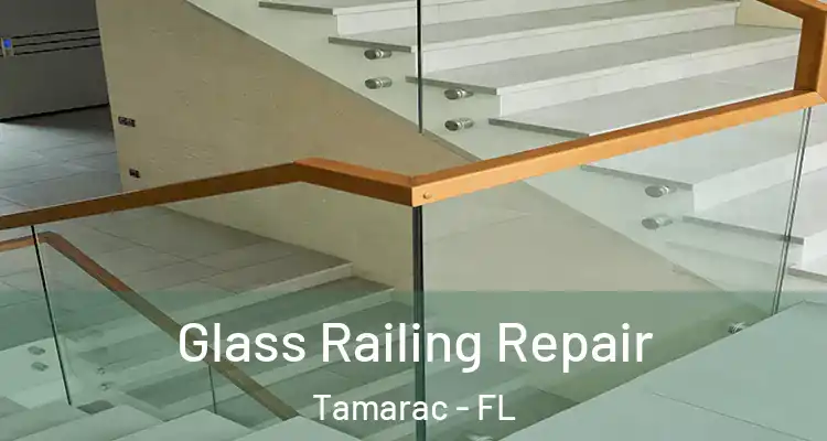  Glass Railing Repair Tamarac - FL