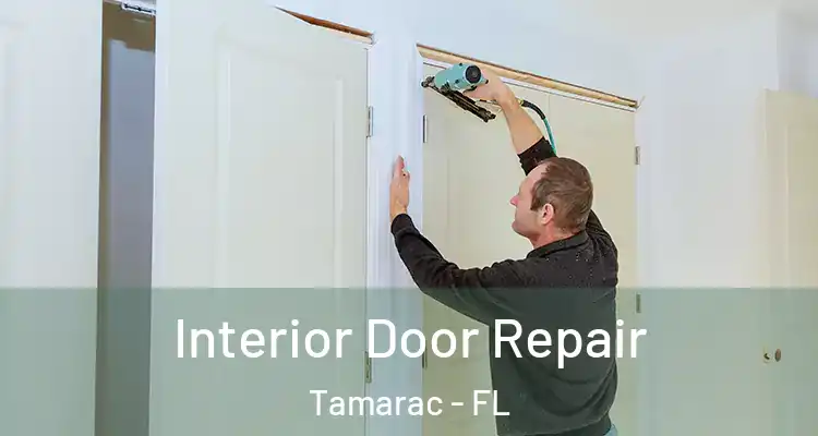  Interior Door Repair Tamarac - FL