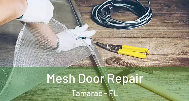  Mesh Door Repair Tamarac - FL