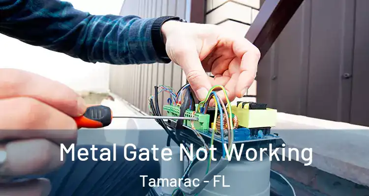 Metal Gate Not Working Tamarac - FL