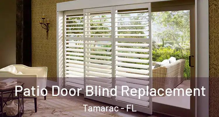  Patio Door Blind Replacement Tamarac - FL