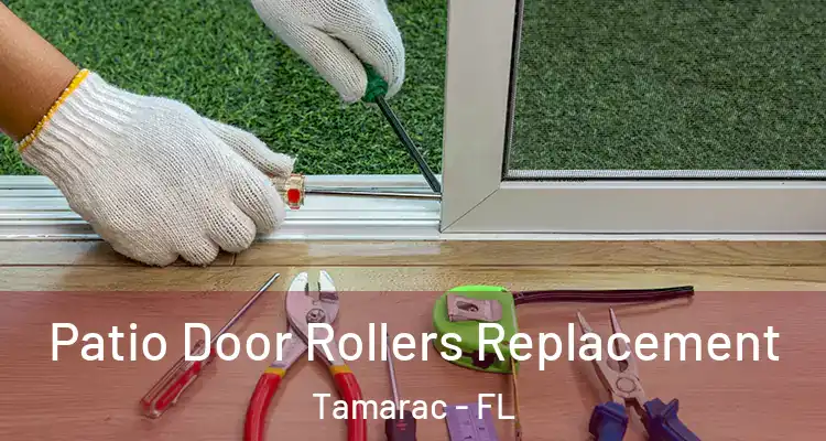  Patio Door Rollers Replacement Tamarac - FL