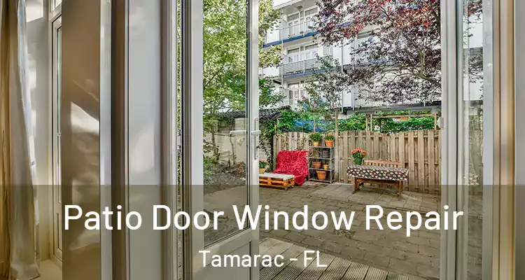  Patio Door Window Repair Tamarac - FL
