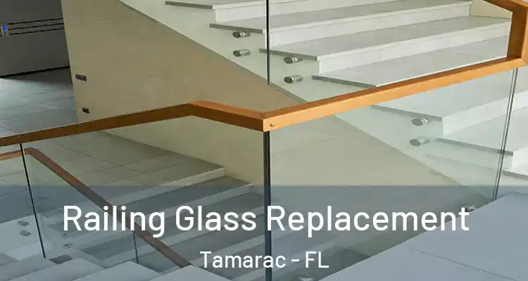  Railing Glass Replacement Tamarac - FL