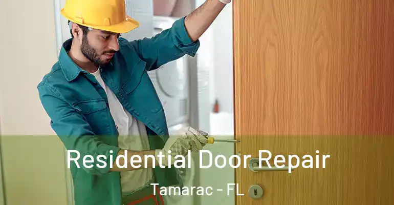  Residential Door Repair Tamarac - FL