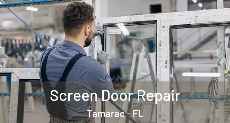  Screen Door Repair Tamarac - FL