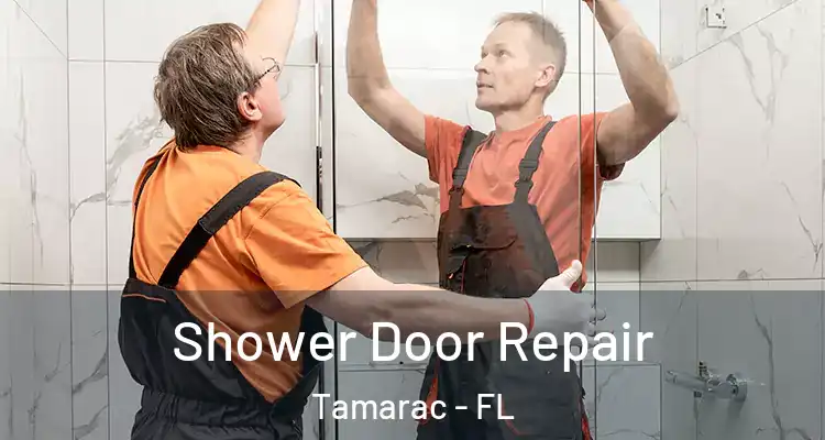  Shower Door Repair Tamarac - FL