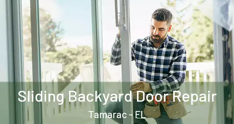  Sliding Backyard Door Repair Tamarac - FL
