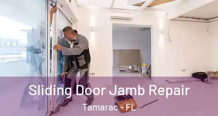  Sliding Door Jamb Repair Tamarac - FL