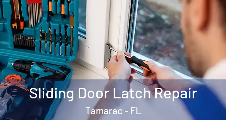  Sliding Door Latch Repair Tamarac - FL