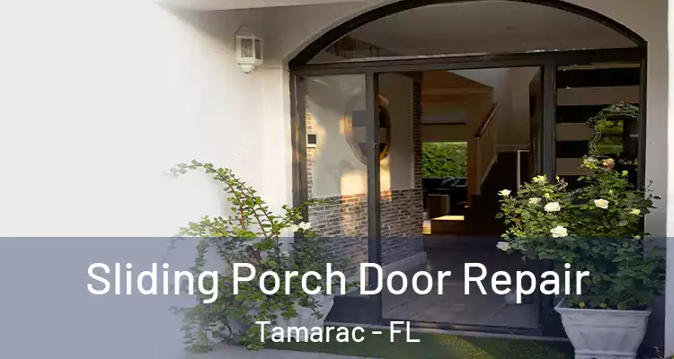  Sliding Porch Door Repair Tamarac - FL
