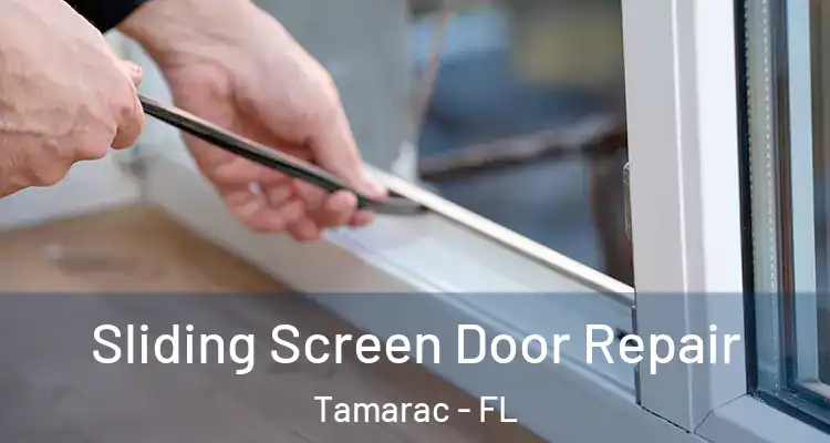  Sliding Screen Door Repair Tamarac - FL