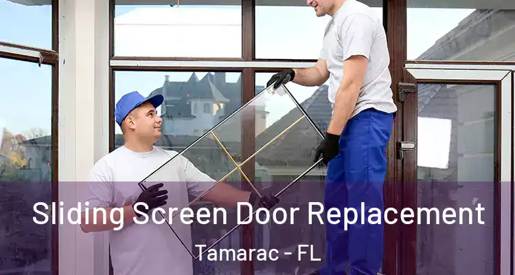  Sliding Screen Door Replacement Tamarac - FL