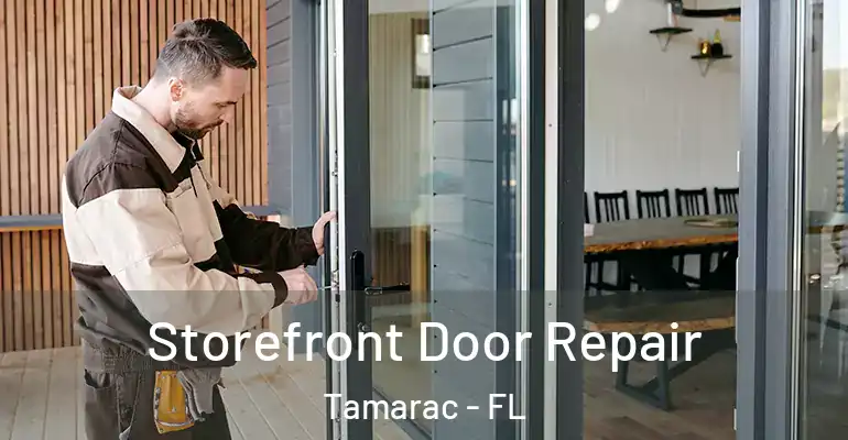  Storefront Door Repair Tamarac - FL